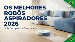 Os melhores robôs aspiradores de 2026